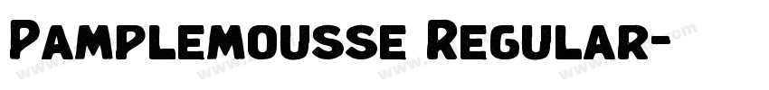 Pamplemousse Regular字体转换 Pamplemousse Regular字体转换